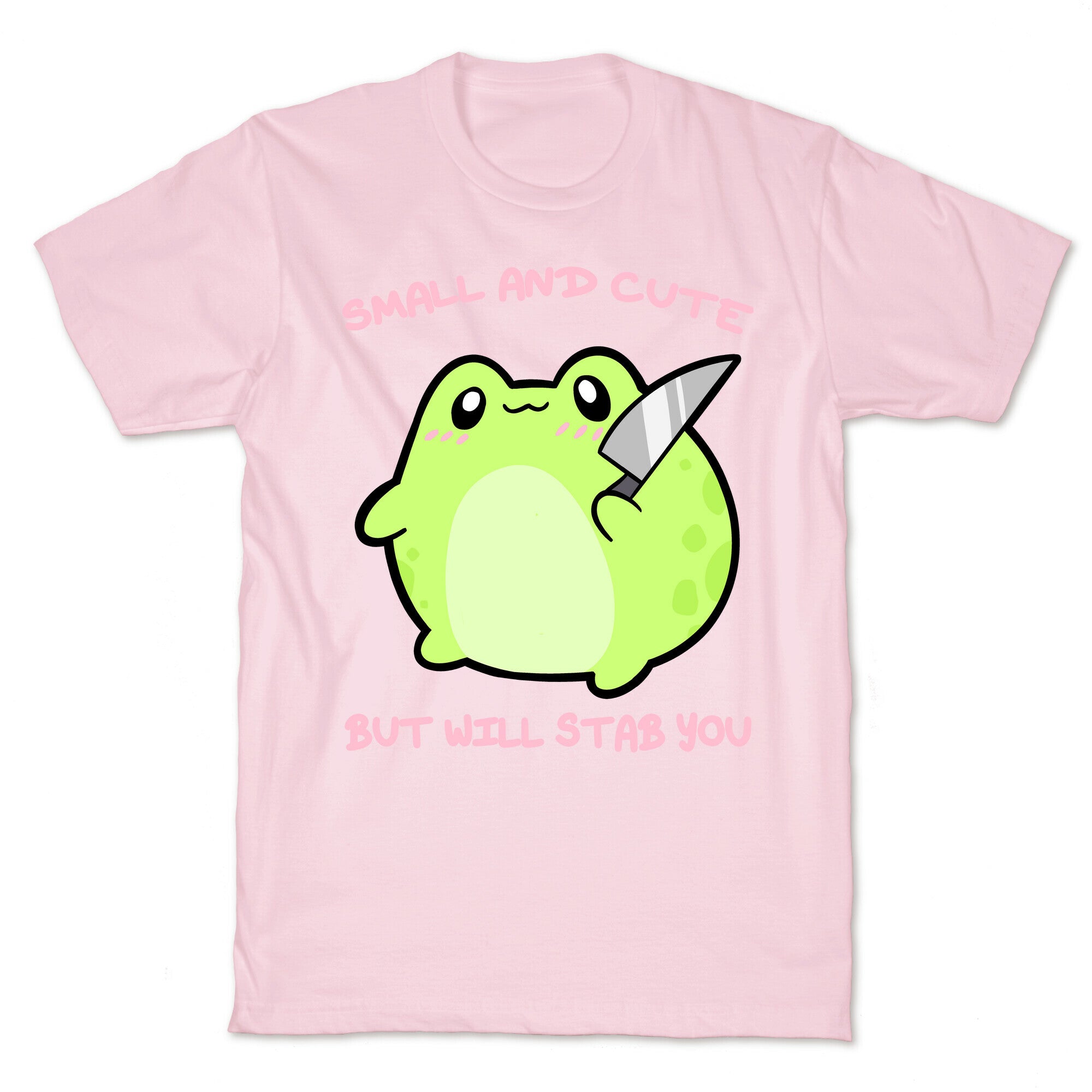 Small And Cute But Will Stab You Froggie T-Shirt